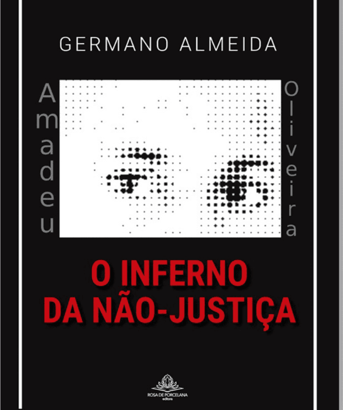 Amadeu Oliveira - O Inferno da Não Justiça